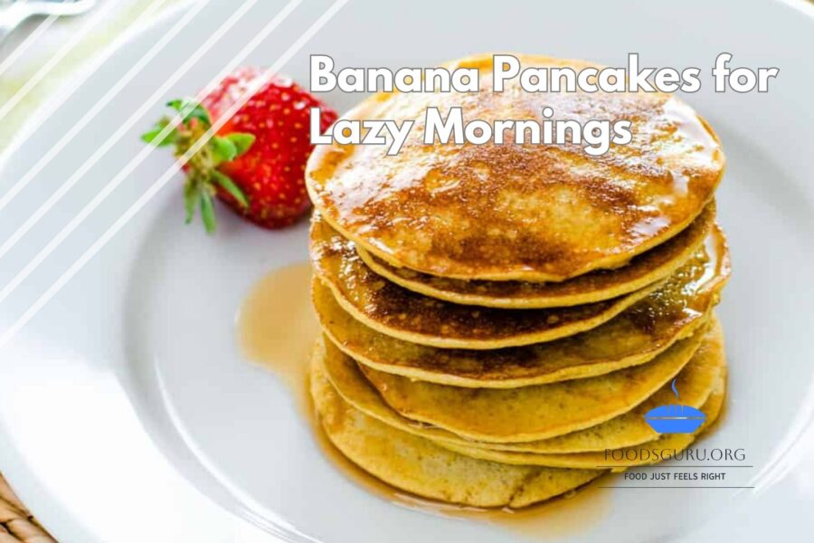 Banana Pancakes for Lazy Mornings